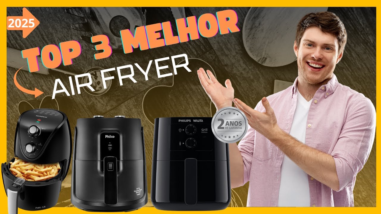 TOP 3 MELHOR AIR FRYER. Qual o melhor custo-benefício? OFERTAS ...