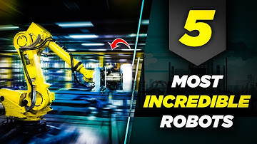 Top 5 Insane New Industrial Robots You Need To See