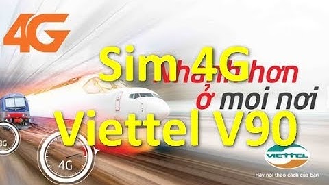 Sim 4g viettel v90 là gì năm 2024