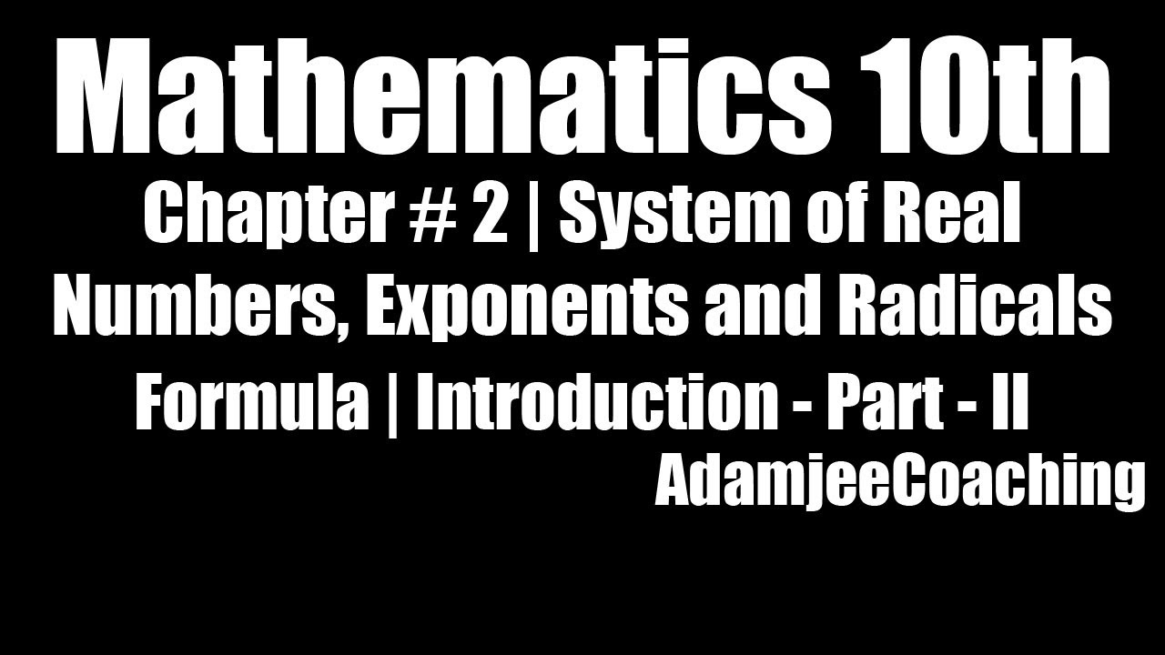 Mathematics 10th | Chap # 2 | System of Real Numbers, Exponents and ...