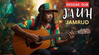 Download Lagu JAMRUD - JAUH - [ REGGAE DUB VERSION ] MP3