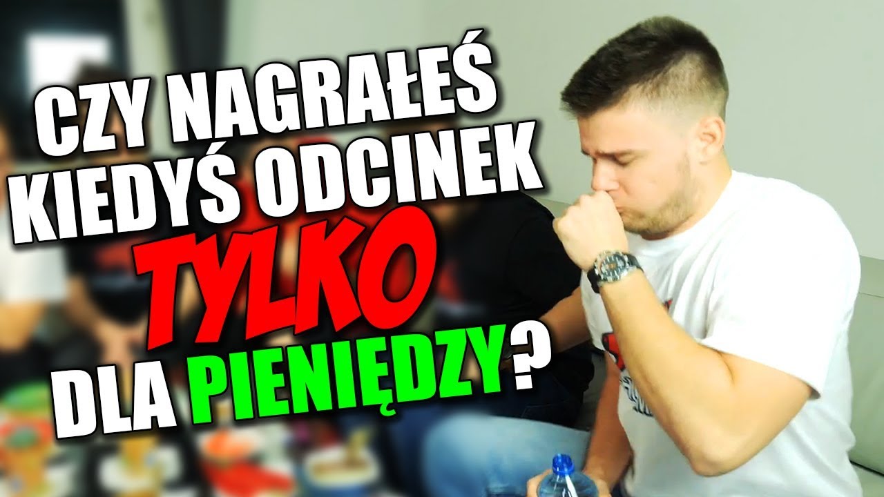 CO YOUTUBER ZROBI DLA KASY?! - PRAWDA LUB OBRZYDLISTWO