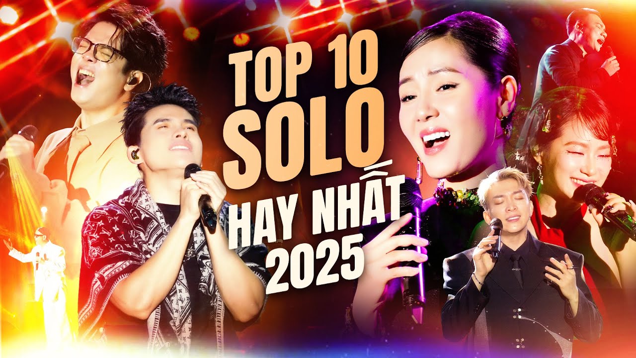Top 10 Màn Solo Hay Nhất 2025 Lululola Show: Quốc Thiên & Bùi Anh Tuấn & Phương Linh & Khắc Việt,v.v