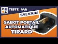 Sabot de portail automatique tirard  test et avis