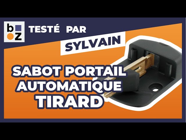 Sabot de portail automatique Tirard : Test et avis 