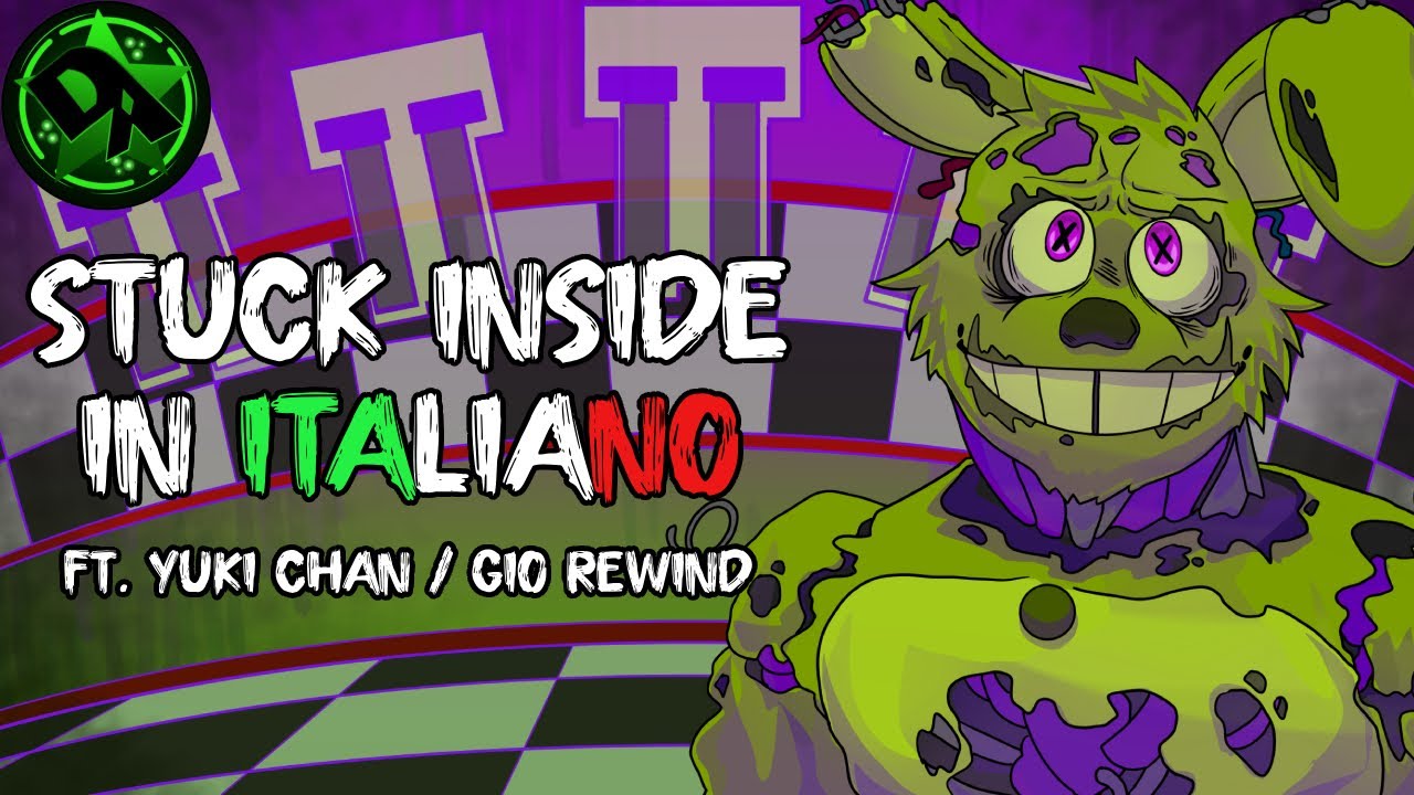 STUCK INSIDE 🇮🇹 Italian Version CANZONE di FNAF in ITALIANO! [Trap Remix]ft.