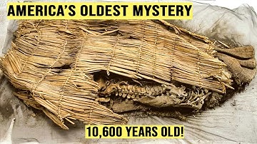 Scientists Stunned by 10,600 Year Old Mummy That