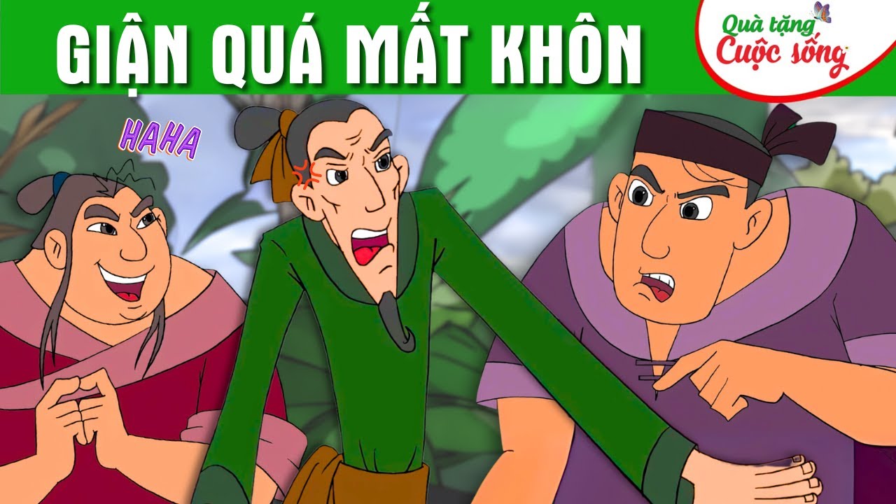 GIẬN QUÁ MẤT KHÔN - Phim hoạt hình gia đình - Truyện cổ tích - Quà tặng cuộc sống