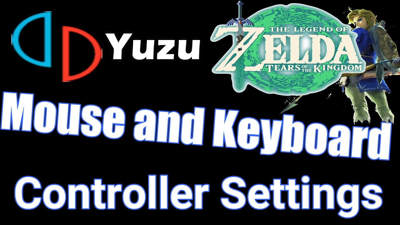 Yuzu Mouse and Keyboard Controller Settings for Zelda Tears of the