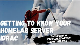Getting to know your Dell HomeLab IDRAC