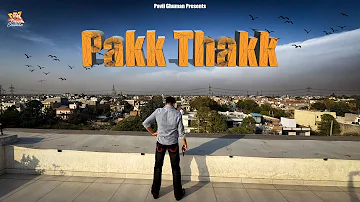 Pakk Thakk - Pavii Ghuman | Sanju | Hope | Punjabi Song 2024