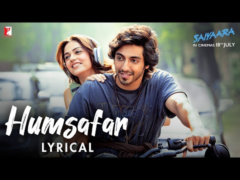 Lyrical Humsafar Song Saiyaara Ahaan Aneet Sachet Tandon Parampara Tandon Irshad Kamil Lyrical Humsafar Song Saiyaara Ahaan Aneet Sachet Tandon Parampara Tandon Irshad Kamil