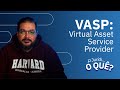 Virtual Asset Service Provider (VASP) | Juridioquê