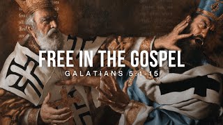 14 | Free in the Gospel | Galatians 5:1-15 | Tom Foord