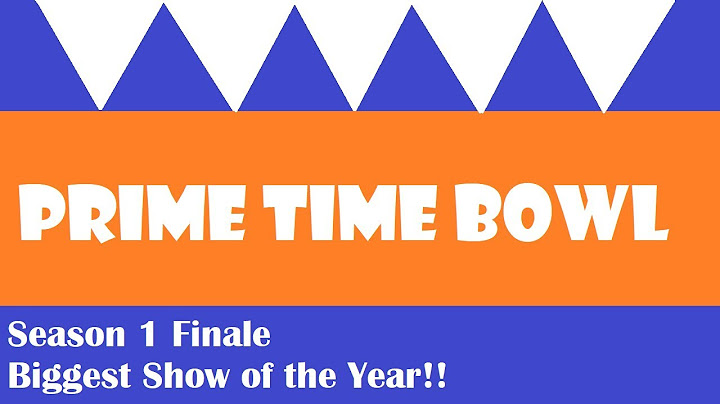 PRIMETIME BOWL I Season 1 Finale