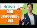 How to Add an Unsubscribe Link in Brevo Easily 2026