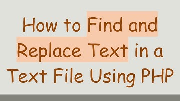 How to Find and Replace Text in a Text File Using PHP
