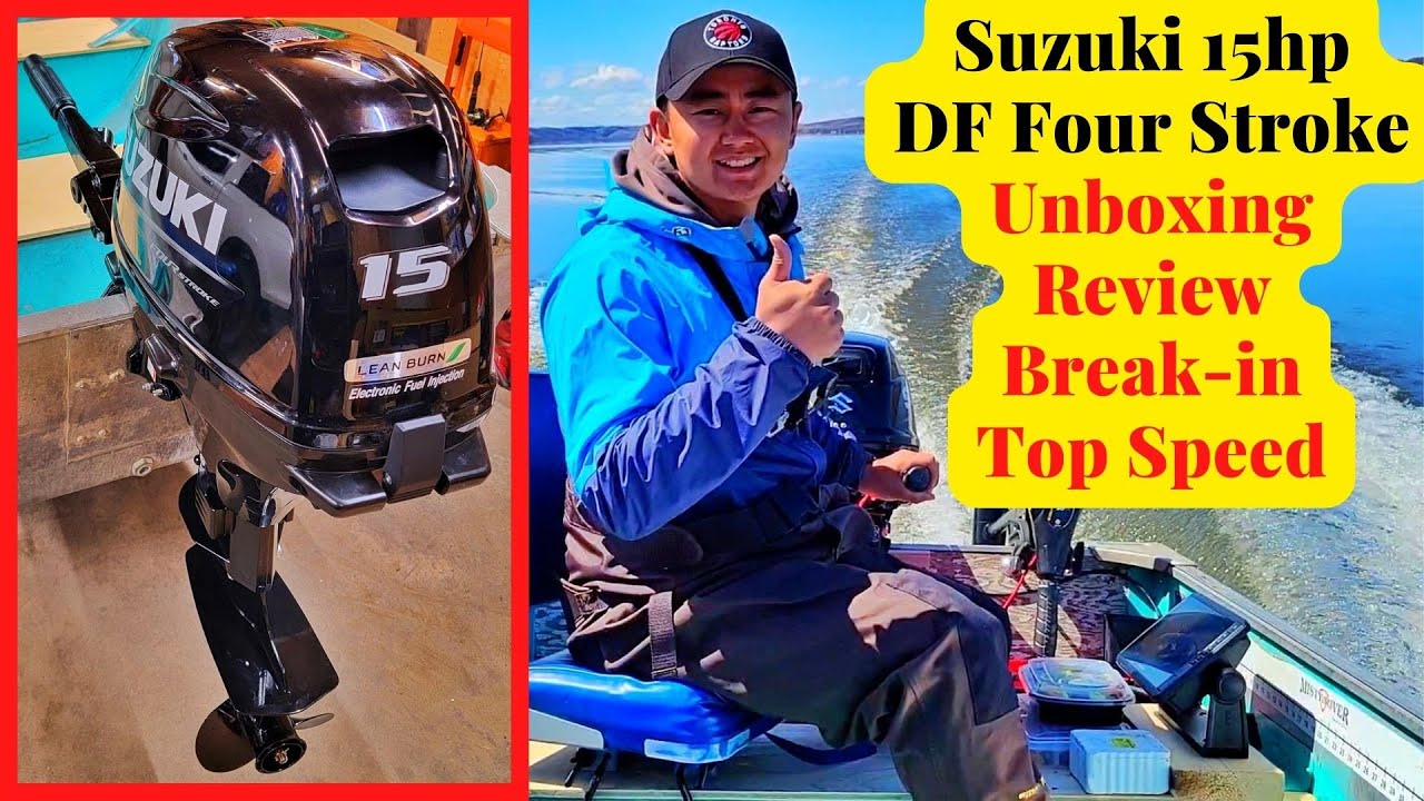 Распаковка, обзор и обкатка четырехтактного подвесного мотора Suzuki 15 л.с. DF 2021-2026 годов в...