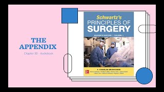 Famous Chapter 30 The Appendix (Appendicitis)Part I/Audiobook/Schwartz's Principles of Surgery 11th Edition Net Worth