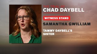 FULL TESTIMONY: Samantha Gwilliam, Tammy Daybell's sister, testifies in Chad Daybell trial