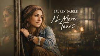 No More Tears | Emotional Worship Song(Lauren Daigle style) | Christian Music 