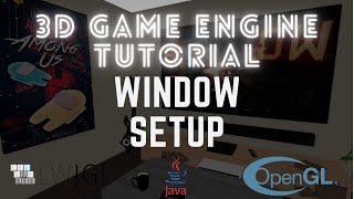 3D Game Engine - Window Setup #2 LWJGL / OpenGL Tutorial
