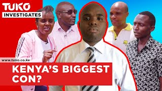 Kenya's biggest con? Man Accused of conning Kenyans millions claims he is untouchable | Tuko TV