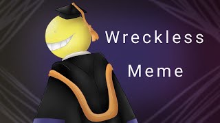 Wreckless [ANIMATION MEME] (Assassination Classroom)