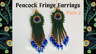 Peacock Fringe Earrings (Pt. 2) | Herringbone stitch beaded earrings tutorial