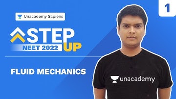 Fluid Mechanics : 1 | Step Up NEET 2022 | Physics | Piyush Kamal | Unacademy Sapiens