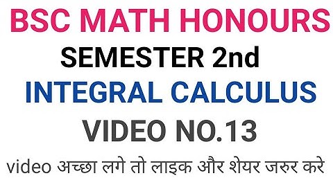 BSC MATH HONOURS SEMESTER 2(INTEGRAL CALCULUS) INTEGRATION OF RATIONAL AND IRRATIONAL FUNCTION EX.4B
