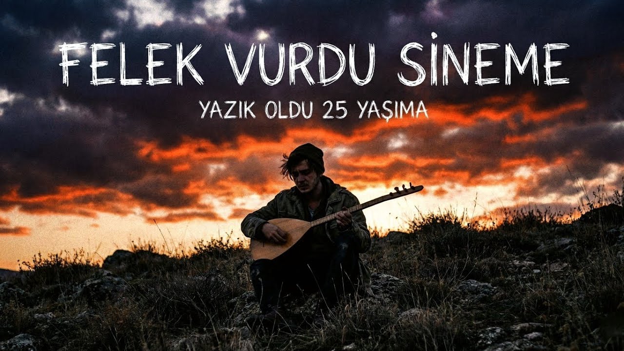 Felek Vurdu Sineme - Yazık Oldu 25 Yaşıma