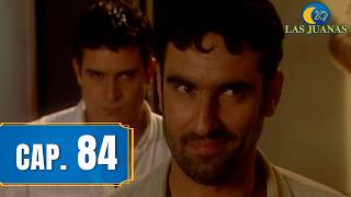 Las Juanas - Capítulo 84 - Valentina odia a Rubén