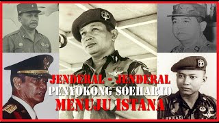 Deretan Jenderal Pendukung Soeharto  Yang Moncer Dan Yang Disingkirkan