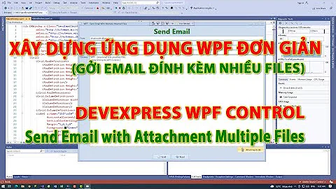 WPF - Gởi Email Đính Kèm nhiều files | Send Email with Attachment Multiple Files | KhoaiCodeTV