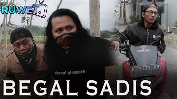 RUWET TV " BEGAL SADIS "
