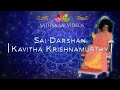 Sai darshan  devotional songs by kavita krishnamurthy  bhagawan sri sathya sai baba