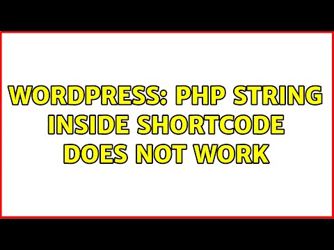 Wordpress: php string inside shortcode does not work (3 Solutions!!)
