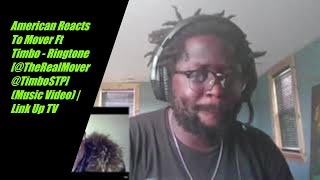 American Reacts To Mover Ft Timbo - Ringtone [@TheRealMover @TimboSTP] (Music Video) | Link Up TV