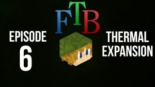 Feed the Beast Lets Play Episode 6: Thermal Expansion