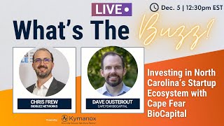 What’s the Buzz?! Cape Fear BioCapital Driving Investment in NC Startups