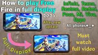 How to play free fire in full display after new update in 2021-Infinix,Redmi,Realme,Poco & all phone