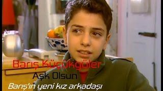 Barış Küçükgüler | Aşk Olsun (2003) - Barış'ın yeni kız arkadaşı