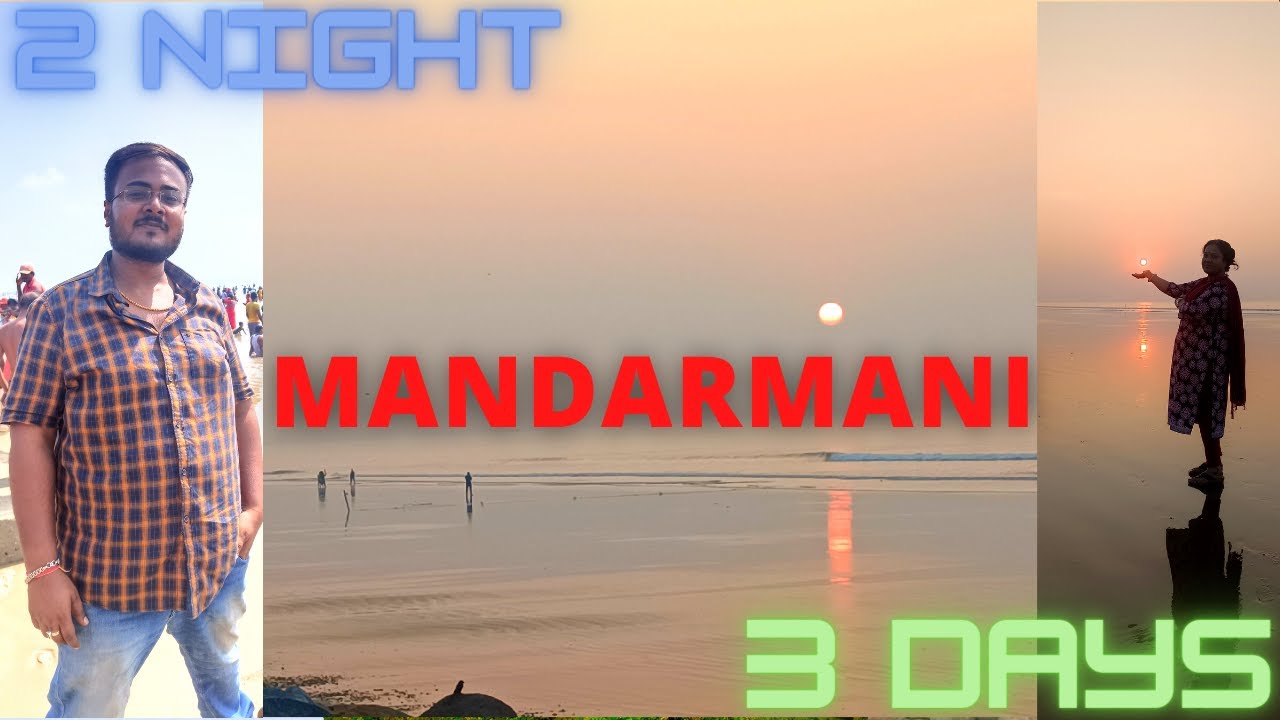 Mandarmani Tour 2022 | Digha Tour Guide 2022 | Mandarmani Sea Beach | Chandaneswar Temple