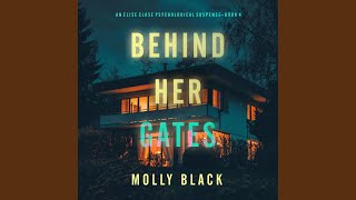Chapter 118 - Behind Her Gates (An Elise Close Psychological Thriller—Book Four) a Thoroughly...