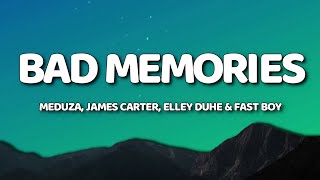 Meduza X James Carter Ft Elley Duhe Fast Boy - Bad Memories Lyrics