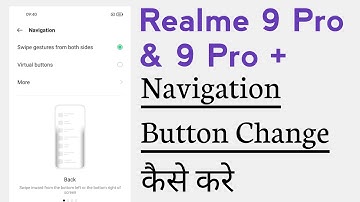 Realme 9 Pro & 9 Pro+ How To Change Navigation Buttons