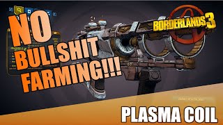 Borderlands 3 | Plasma Coil Guide | No Bull**** Farming