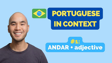 Learn Brazilian Portuguese in context // #1 - ANDAR + adjective
