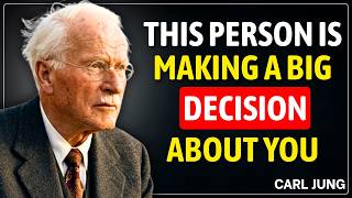 This Person Is Making a Big Decision About You | Carl Jung